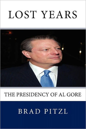 Lost Years: The Presidency of Al Gore