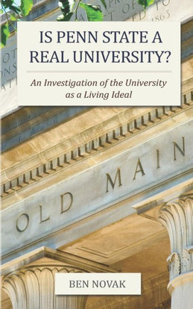 Is Penn State a Real University?: An Investigation of the University as a Living Ideal