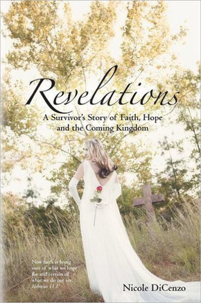 Revelations: A Survivor's story of faith, hope, and the coming kingdom