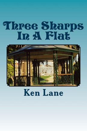 Three Sharps In A Flat: A story of a male toothfairy who with his flat mates, engages in an adventure to save a woman and her daughter from ev