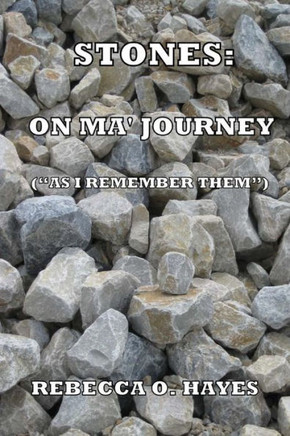 Stones: On Ma Journey: (As "" I Remember Them"")