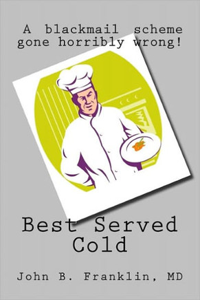 Best Served Cold - 9781463568146