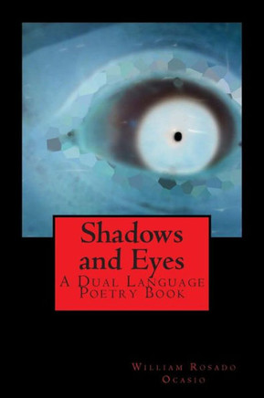 Shadows and Eyes: A Dual Language Poetry Book