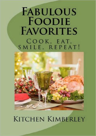 Fabulous Foodie Favorites: : Cook, Eat, Smile, Repeat!