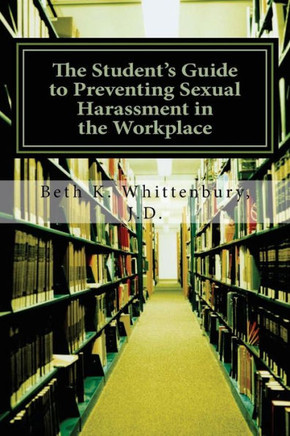 The Student's Guide to Preventing Sexual Harassment in the Workplace