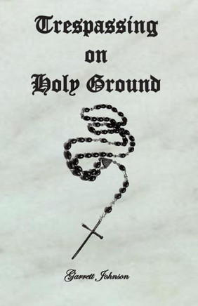 Trespassing on Holy Ground