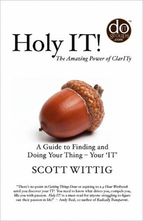 Holy IT!: A Guide to Finding and Doing Your Thing - Your 'IT'