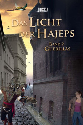 Das Licht der Hajeps: Guerillas