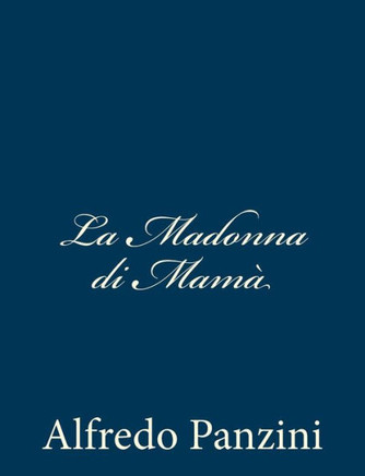 La Madonna di Mam??,Panzini