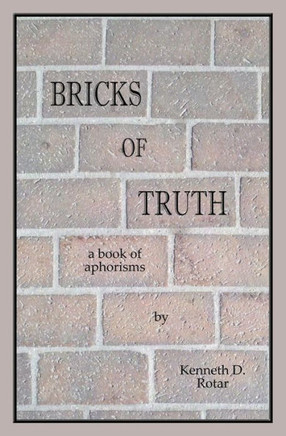 Bricks of Truth: a book of aphorisms