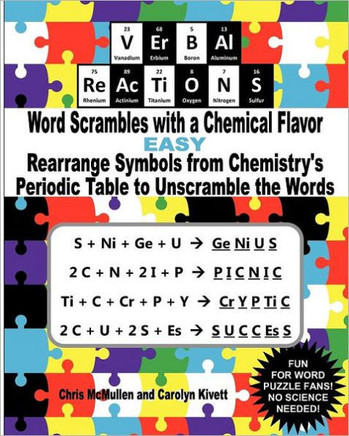 VErBAl ReAcTiONS - Word Scrambles with a Chemical Flavor (Easy): Rearrange Symbols from Chemistry's Periodic Table to Unscramble the Words