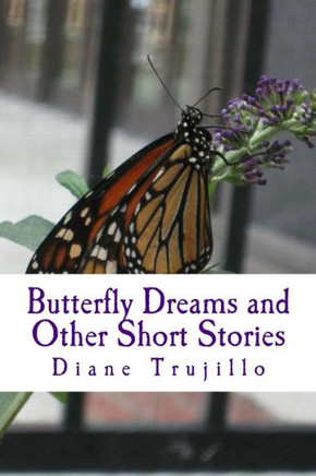 Butterfly Dreams and Other Short Stories