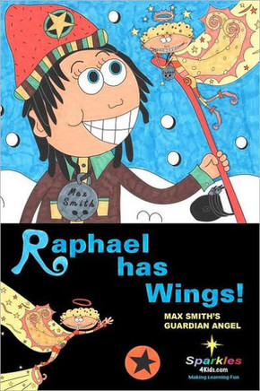 Raphael Has Wings: Max Smith's Guardian Angel