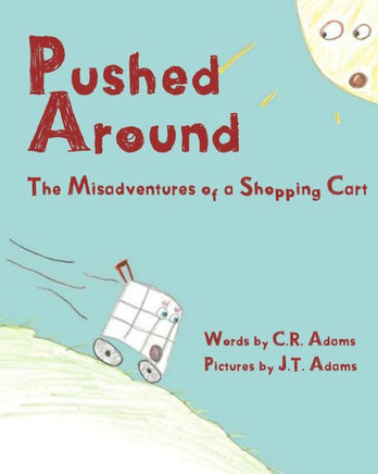 Pushed Around: The Misadventures of a Shopping Cart