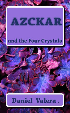 Azckar: Azckar and the Four Crystals