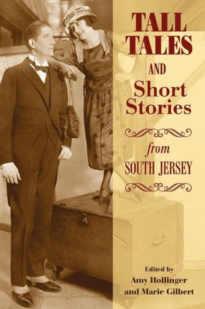 Tall Tales and Short Stories from South Jersey