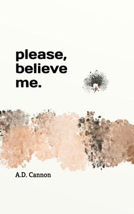 Please, Believe Me Please, Believe Me