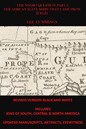 The Negro Question Part 2 The African Slave Ships That Came From Judah