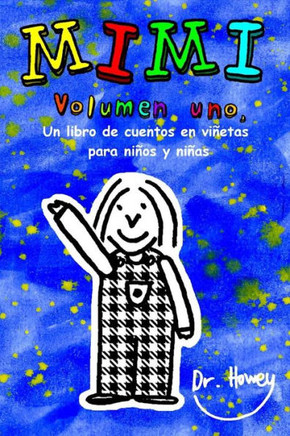 Mimi Volumen uno, Un libro de cuentos en vi??tas para ni??s y ni??s