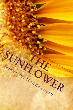 The Sunflower: A Parable of Life