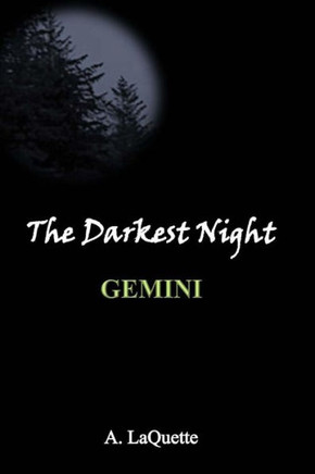 The Darkest Night - ""Gemini""