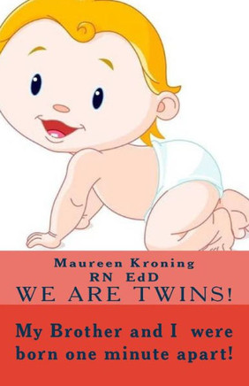 My brother and I were born one minute apart! ""We are Twins""