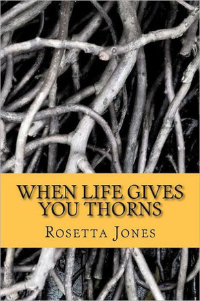 When Life Gives You Thorns: A Time to Rebuild