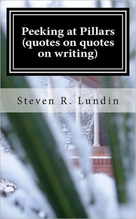 Peeking at Pillars (quotes on quotes on writing): Quotes on Quotes on Writing