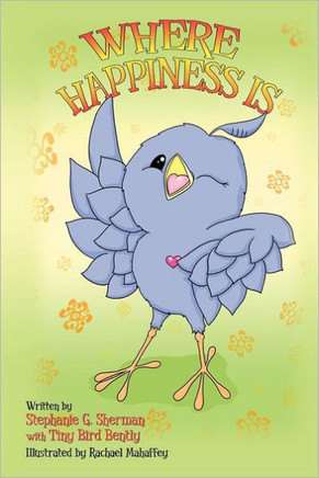 Where Happiness Is: with Tiny Bird Bently