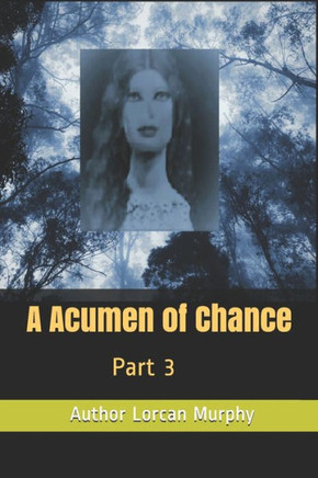 An Acumen Of Chance: Part 3 (La Baronia)