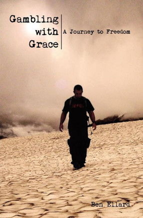Gambling With Grace: A Journey to Freedom