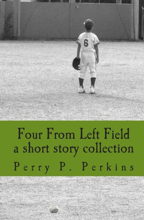 four from left field: a short story collection