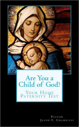 Are You a Child of God?: Your Home Paternity Test