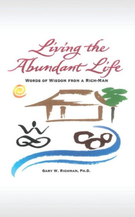 Living the Abundant Life: Words of Wisdom from a Rich-Man