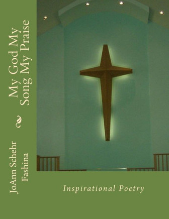 My God My Song My Praise