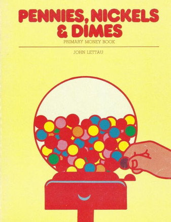 Pennies, Nickels & Dimes