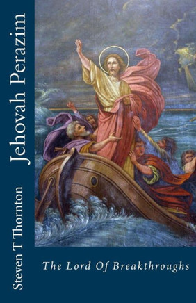 Jehovah Perazim: The Lord of The Breakthrough