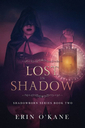 Lost In Shadow : Shadowborn Series, Book Two
