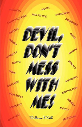 Devil, Don't Mess With Me