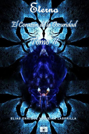 Eterno: El Corazón de la Oscuridad (Spanish Edition)