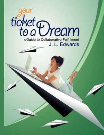 Your Ticket to a Dream: #1 Best Selling Author