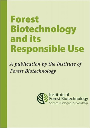 Forest Biotechnology and its Responsible Use: A biotech Tree Primer by the Institute of Forest Biotechnology