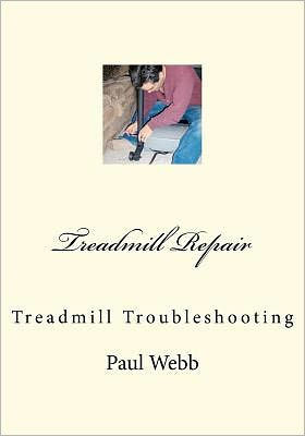Treadmill Repair: Treadmill Troubleshooting