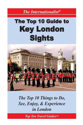 Top 10 Guide to Key London Sights