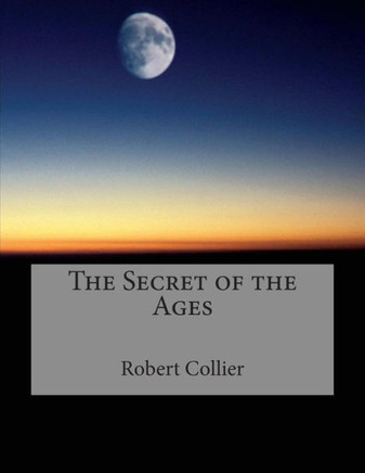 The Secret of the Ages - 9781463524081
