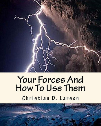Your Forces And How To Use Them - 9781463515089
