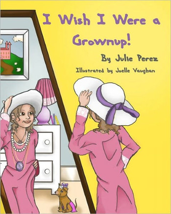 I Wish I Were a Grownup!