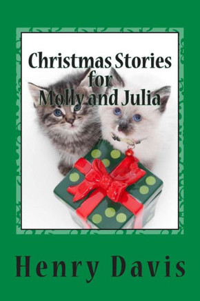 Christmas Stories for Molly and Julia: Stories with a Message for Children and Families