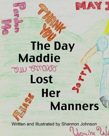 The Day Maddie Lost Her Manners