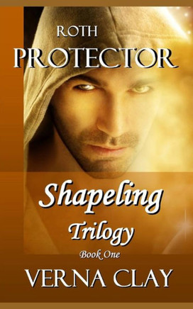 Roth: Shapeling Trilogy Book One: Protector